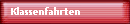 Klassenfahrten